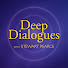 R0az9DiVCjg-channel-avatar-Deep Dialogues Podcast with Stewart Pearce and 2 more