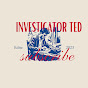 investigator ted