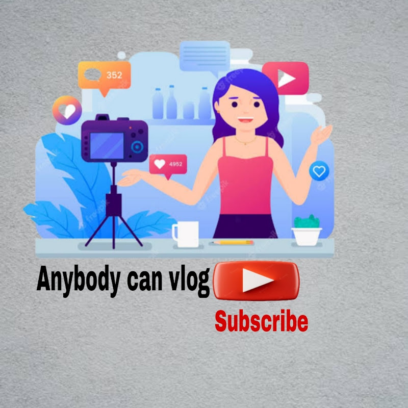 Anybody can Vlog