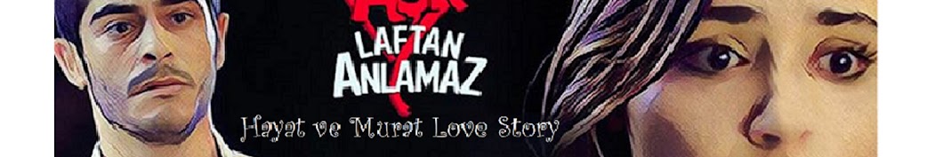 Hayat ve Murat love story YouTube channel avatar